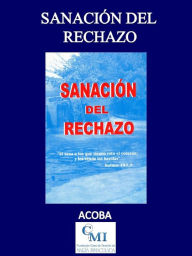 Title: Sanación del rechazo, Author: ACOBA