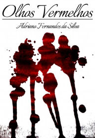 Title: Olhos Vermelhos, Author: Adriano Silva