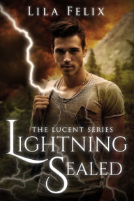 Download free epub ebooks google Lightning Sealed FB2 (English Edition) by Lila Felix