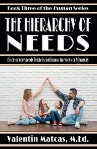 Title: The Hierarchy of Needs, Author: Valentin Matcas