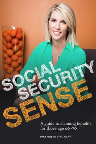 Title: Social Security Sense, Author: Dana Anspach