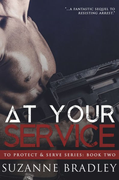 At Your Service (Book Two of the To Protect and Serve Series)