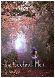 Title: The Clockwork Man, Author: Ian Dyer