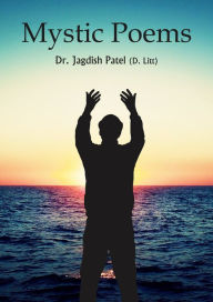 Title: Mystic Poems, Author: Dr. Jagdish Patel