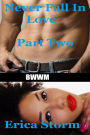 Never Fall In Love (Part 2)