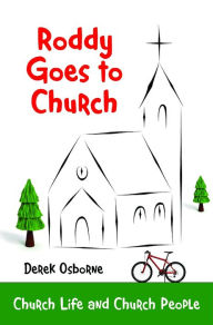 Title: Roddy Goes to Church: Church Life and Church People, Author: Derek Osborne