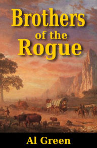 Title: Brothers of the Rogue, Author: Al Green