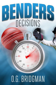 Title: Benders: Decisions, Author: O G Bridgman