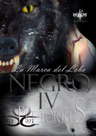 Title: La marca del Lobo Negro IV, Author: Pet Torres