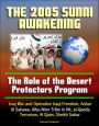 The 2005 Iraqi Sunni Awakening: The Role of the Desert Protectors Program - Iraq War and Operation Iraqi Freedom, Anbar, Al Sahawa, Albu-Nimr Tribe in Hit, al-Qaeda Terrorism, Al Qaim, Sheikh Sattar