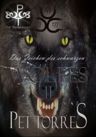 Title: Das Zeichen des schwarzen Wolfes II, Author: Pet Torres