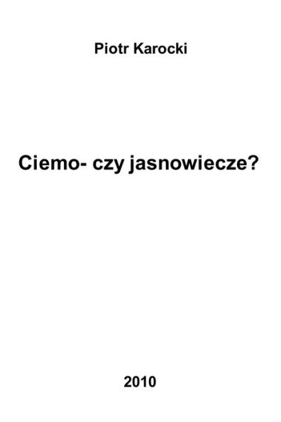 Ciemno- czy jasno-wiecze?
