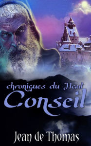 Title: Chroniques du Haut Conseil, Author: Jean De Thomas