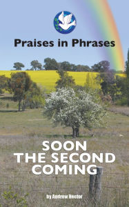 Title: Praises in Phrases, Author: Andrew Hector