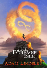 Title: The Forever Isle, Author: Adam Lindsley