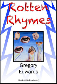 Title: Rotten Rhymes, Author: Gregory Edwards