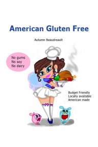 Title: American Gluten Free, Author: Autumn Beaudreault