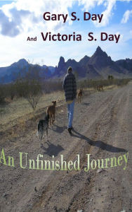 Title: An Unfinished Journey, Author: Dr. Gary S. Day