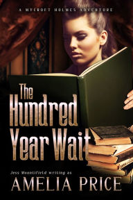 Title: The Hundred Year Wait, Author: Amelia Price