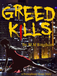 Title: Greed Kills, Author: Mary M Bingham