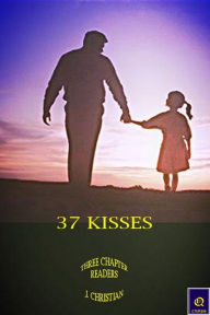 Title: 37 Kisses, Author: J. Christian