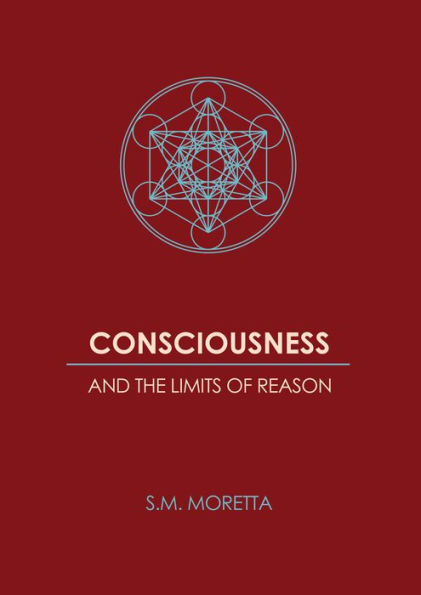 Consciousness and the Limits of Reason