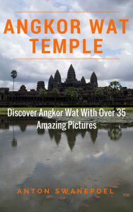 Title: Angkor Wat Temple, Author: Anton Swanepoel