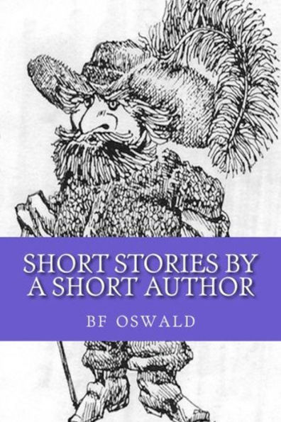 Short Stories by a Short Author (2nd ed)