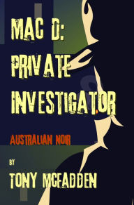 Title: Mac D: Private Investigator, Author: Tony McFadden