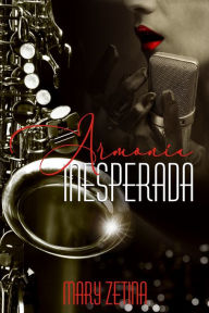 Title: Armonía Inesperada, Author: Mary Zetina