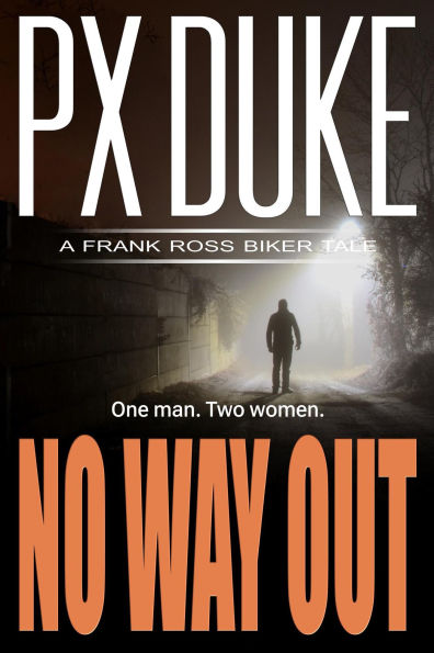 No Way Out (Frank Ross Biker Tales, #1)