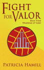 Fight for Valor (Shadows of Valor #3)