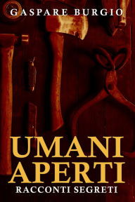 Title: Umani Aperti, Author: Gaspare Burgio