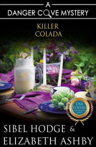 Title: Killer Colada (a Danger Cove Cocktail Mystery), Author: Elizabeth Ashby