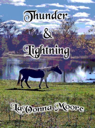 Title: Thunder & Lightning, Author: LaVonna Moore