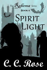 Title: Book 6: Spirit Light, Author: CC Rose