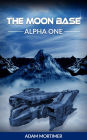The Moon Base Alpha One