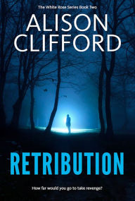 Title: Retribution, Author: Alison Clifford