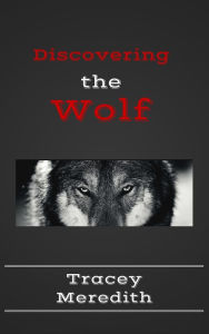 Title: Discovering the Wolf, Author: Tracey Meredith