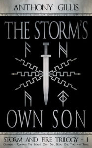 Title: The Storm's Own Son: Complete, Author: Anthony Gillis