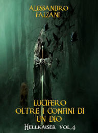 Title: Lucifero Oltre i confini di un dio., Author: Alessandro Falzani