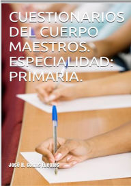 Title: Cuestionarios del Cuerpo de Maestros. Especialidad Primaria., Author: Jose Remigio Gomis Fuentes Sr