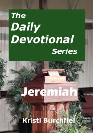 Title: The Daily Devotional Series: Jeremiah, Author: Kristi Burchfiel