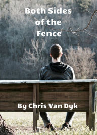 Title: Both Sides of the Fence, Author: Chris Van Dyk