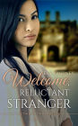 Welcome, Reluctant Stranger (Between Two Worlds, Book 3)