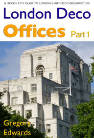 Title: London Deco: Offices Part 1, Author: Gregory Edwards