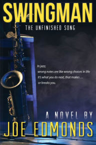 Title: Swingman, The Unfinished Song, Author: Joe Edmonds