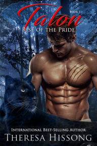 Title: Talon (Rise of the Pride, Book 1), Author: Theresa Hissong