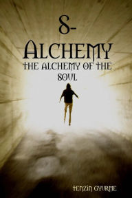 Title: S-Alchemy, Author: Tenzin Gyurme