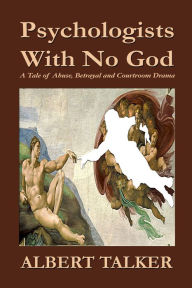 Title: Psychologists With No God, Author: Albert Talker